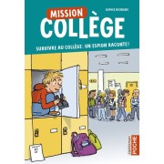  Mission collège - Survivre au collège : un espion raconte !  