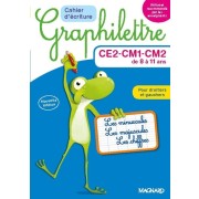  Cahier d'écriture Graphilettre CE2-CM1-CM2 de 8 à 11 ans - Les minuscules, les majuscules et les chiffres  