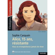  Alice, 15 ans, résistante - Vous ne m'empêcherez jamais de rêver  