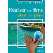  Réaliser ses films plan par plan 