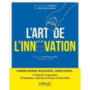  L'art de l'innovation - 21 histoires inspirantes de l'épopée humaine  