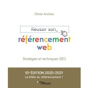  Réussir son référencement web - Stratégie et techniques SEO  