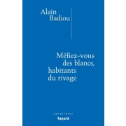  Méfiez-vous des blancs, habitants du rivage  