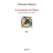 La tentation de Mars - Guerre et paix au XXIe siècle  