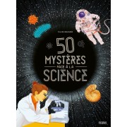  50 mystères face à la science  