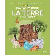 Encyclopédie - La Terre et ses trésors 