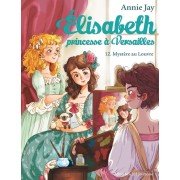  Elisabeth, princesse à Versailles Tome 12  