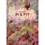  Où sont Pi et Fi ?  
