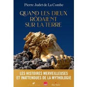 Quand les dieux rodaient sur la terre  