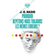  Pourquoi répétons-nous toujours les mêmes erreurs ? 