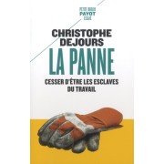  La panne - Cesser d'être les esclaves du travail  