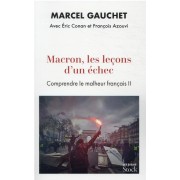  Macron, les leçons d'un échec : comprendre le malheur français II 