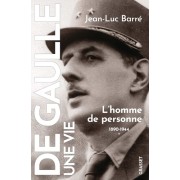  De Gaulle, une vie - Tome 1, L'homme de personne (1890-1944)  
