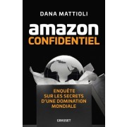  Amazon Confidentiel - Enquête sur les secrets d'une domination mondiale 
