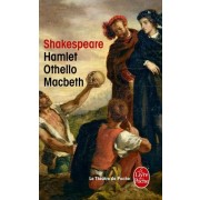  Hamlet ; Othello ; Macbeth  