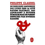  De quelques amoureux des livres ; que la littérature fascinait, qui aspiraient à devenir écrivain mais en furent empêchés par diverses raisons 