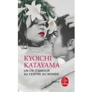  Un cri d'amour au centre du monde  