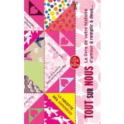  Tout sur nous - Le livre de votre histoire d'amour, A remplir à deux... 