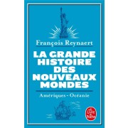  La grande histoire des nouveaux mondes : Amériques - Océanie 