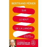  Sur le bout de la langue - Le plaisir du mot juste  