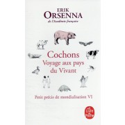  Petit précis de mondialisation t.6 : cochons, voyage aux pays du vivant 