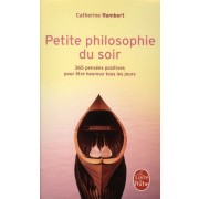  Petite philosophie du soir ; 365 pensées positives pour être heureux tous les jours 