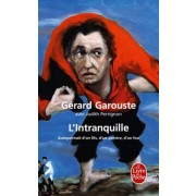  L'intranquille ; autoportrait d'un fils, d'un peintre, d'un fou 