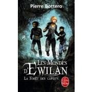  Les mondes d'Ewilan t.1 ; la forêt des captifs 