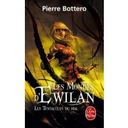  Les mondes d'Ewilan t.3 ; les tentacules du mal 