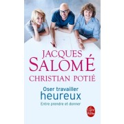  Oser travailler heureux - Entre prendre et donner  