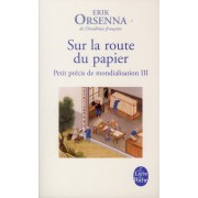  Petit précis de mondialisation t.3 ; sur la route du papier 