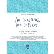  Au bonheur des lettres - Recueil de courriers historiques, inattendus et farfelus  