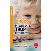  Intelligents, trop intelligents - Les "surdoués" : de l'autre côté du miroir 