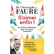  S'aimer enfin ! ; un chemin initiatique pour retrouver l'essentiel 