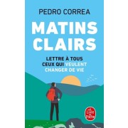  Matins clairs - Lettre à tous ceux qui veulent changer de vie  