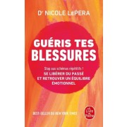  Guéris tes blessures - Guide d'autoguérison pour un équilibre émotionnel  