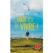  Hâte-toi de vivre !  