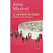  Le Labyrinthe des égarés - L'Occident et ses adversaires  