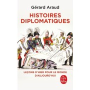 Histoires diplomatiques - Leçons d'hier pour le monde de demain    Histoires diplomatiques - Leçons d'hier pour le monde de demain