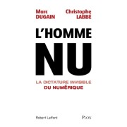  L'homme nu - La dictature invisible du numérique 
