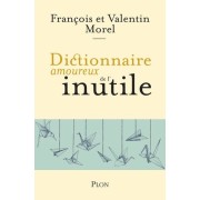  Dictionnaire amoureux de l'inutile  