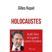  Holocaustes - Gaza, Israël et nous  