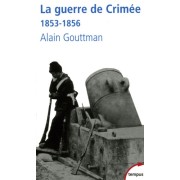 La guerre de Crimée 1853-1856 - La première guerre moderne  