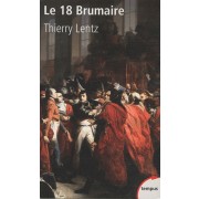  Le 18 brumaire - Les coups d'Etat de Napoléon Bonaparte (novembre-décembre 1799) 