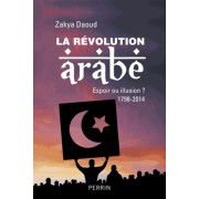  La Révolution arabe 1798-2014 - Espoir ou illusion ? 