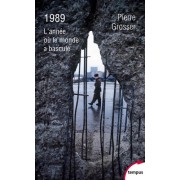  1989 - L'annÃ©e oÃ¹ le monde a basculÃ©  