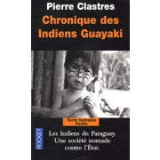 CHRONIQUE DES INDIENS GUAYAKI