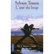  L'axe du loup - De la Sibérie à l'Inde, sur les pas des évadés du Goulag  