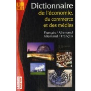  Dictionnaire de l'économie, du commerce et des médias - Edition bilingue allemand-français français-allemand 