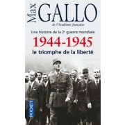  1944-1945 - Le triomphe de la liberté 